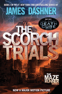 Scorch Trials: Book Two of the Maze Runner Series by James Dashner