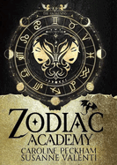 Zodiac Academy 1: The Awakening (Zodiac Academy #1) by Peckham and Valenti