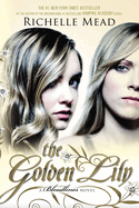 Golden Lily by Richelle Mead