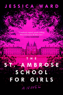 The St. Ambrose School for Girls by Jessica Ward