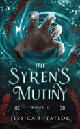 Syren's Mutiny by Jessica S Taylor